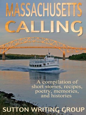cover image of Massachusetts Calling--A Compilation of Short Stories, Recipes, Poetry, Memories, and Histories